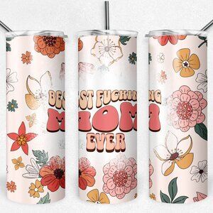 Best F*ing Mom Ever Metal Insulated tumbler